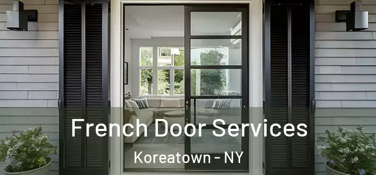 French Door Services Koreatown - NY