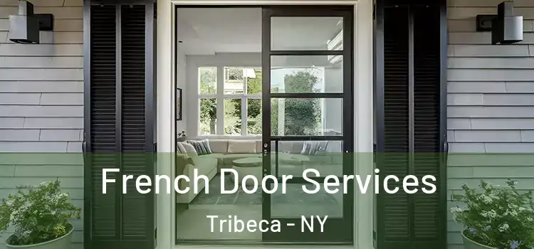French Door Services Tribeca - NY
