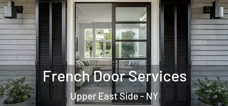 French Door Services Upper East Side - NY
