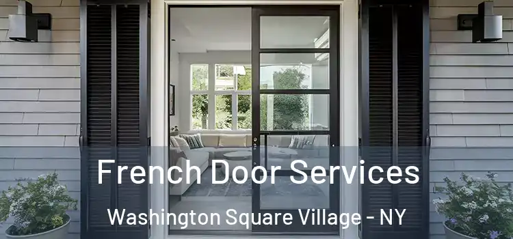 French Door Services Washington Square Village - NY
