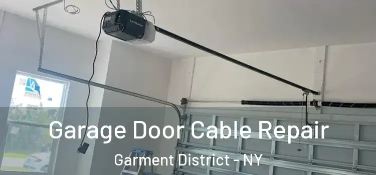  Garage Door Cable Repair Garment District - NY