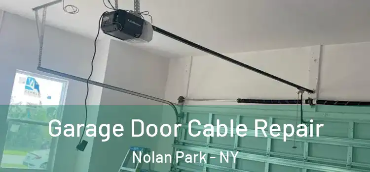  Garage Door Cable Repair Nolan Park - NY