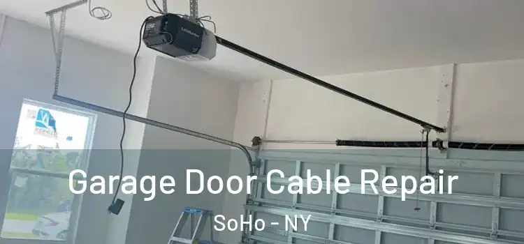  Garage Door Cable Repair SoHo - NY