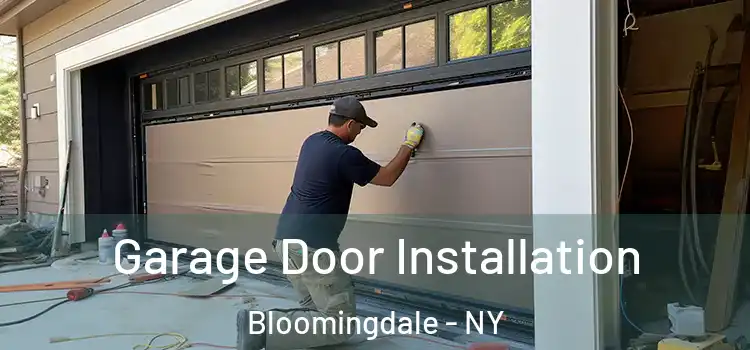  Garage Door Installation Bloomingdale - NY