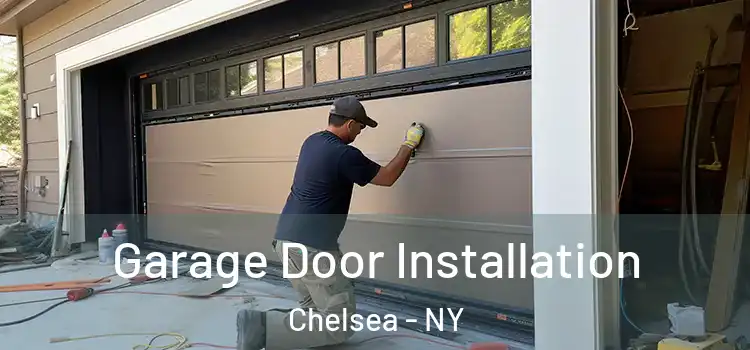  Garage Door Installation Chelsea - NY