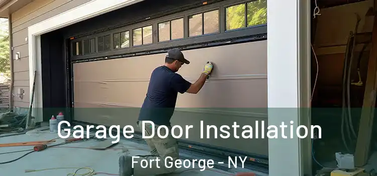  Garage Door Installation Fort George - NY