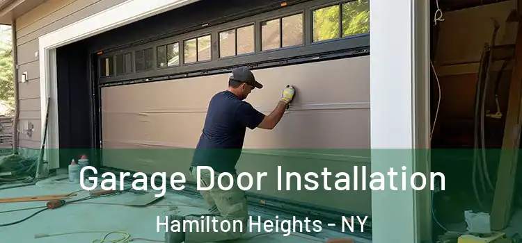  Garage Door Installation Hamilton Heights - NY
