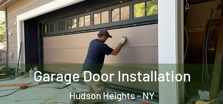  Garage Door Installation Hudson Heights - NY