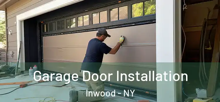  Garage Door Installation Inwood - NY