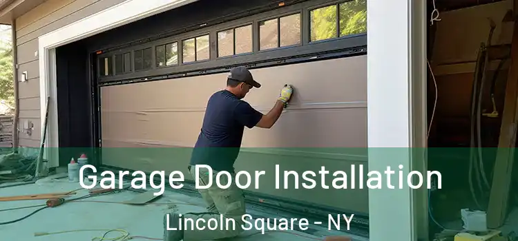  Garage Door Installation Lincoln Square - NY