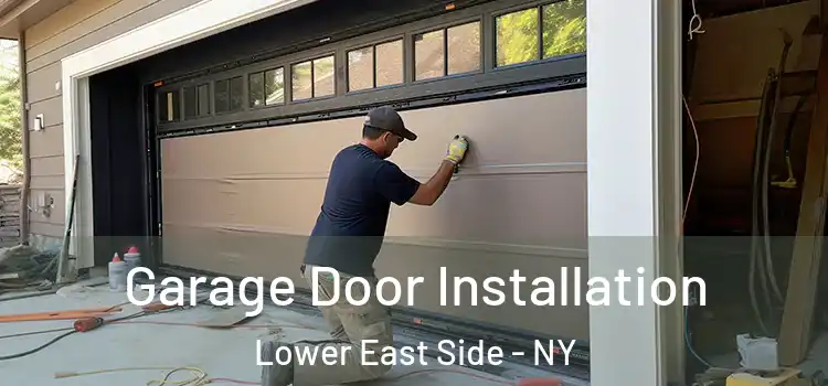  Garage Door Installation Lower East Side - NY