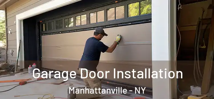  Garage Door Installation Manhattanville - NY