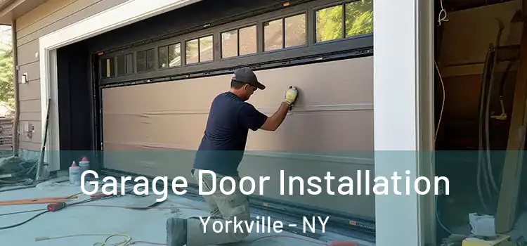  Garage Door Installation Yorkville - NY