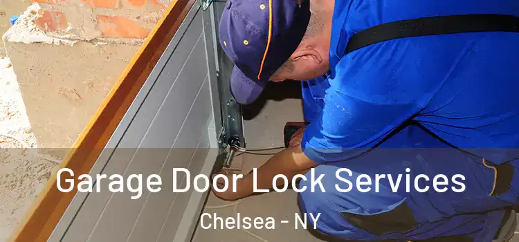 Garage Door Lock Services Chelsea - NY