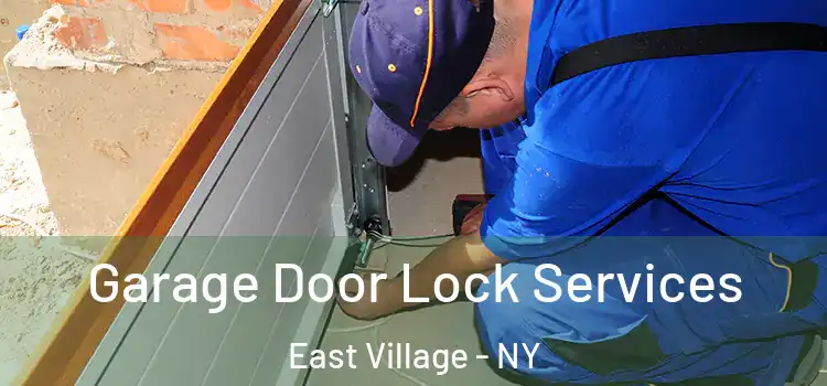 Garage Door Lock Services East Village - NY