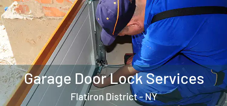 Garage Door Lock Services Flatiron District - NY
