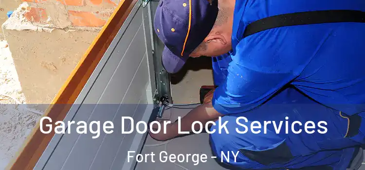 Garage Door Lock Services Fort George - NY