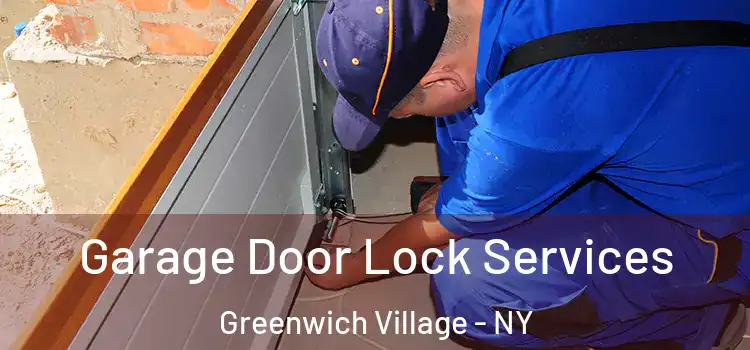 Garage Door Lock Services Greenwich Village - NY