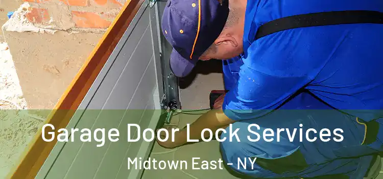 Garage Door Lock Services Midtown East - NY