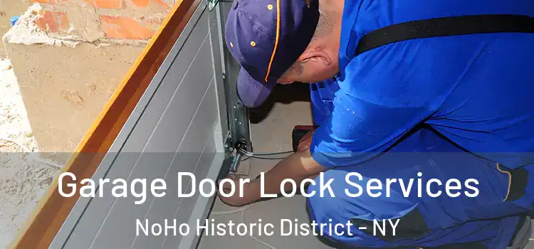 Garage Door Lock Services NoHo Historic District - NY