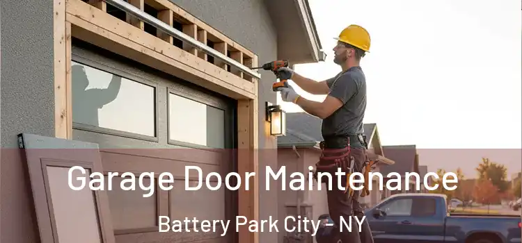 Garage Door Maintenance Battery Park City - NY