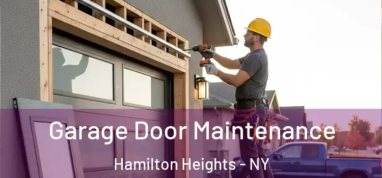  Garage Door Maintenance Hamilton Heights - NY