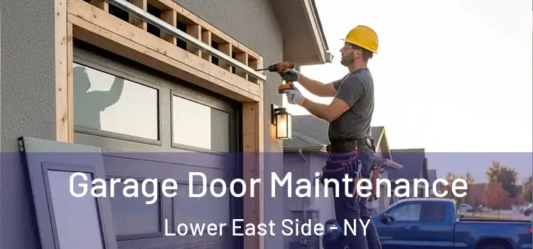  Garage Door Maintenance Lower East Side - NY