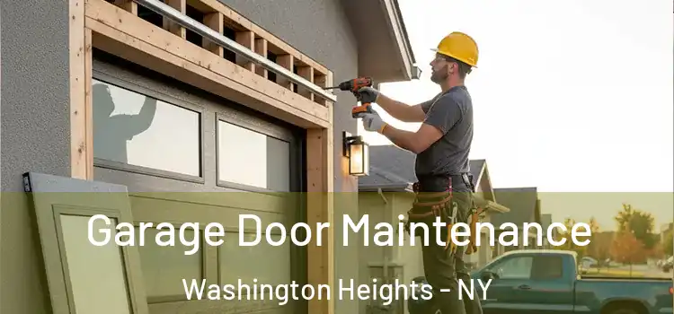 Garage Door Maintenance Washington Heights - NY