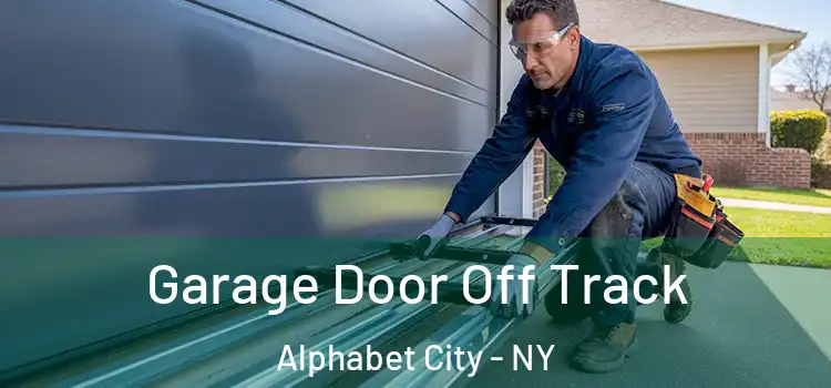  Garage Door Off Track Alphabet City - NY