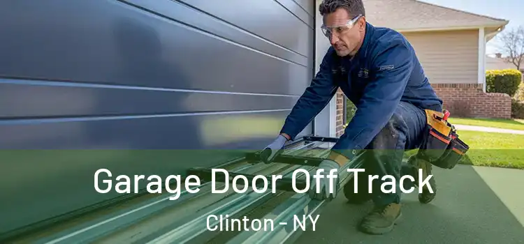  Garage Door Off Track Clinton - NY