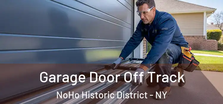  Garage Door Off Track NoHo Historic District - NY