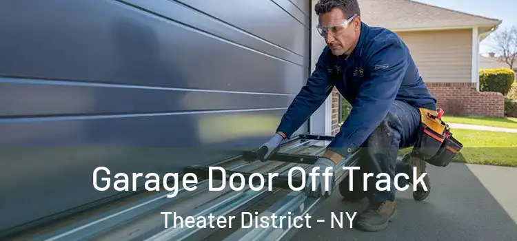  Garage Door Off Track Theater District - NY