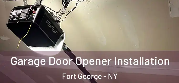  Garage Door Opener Installation Fort George - NY