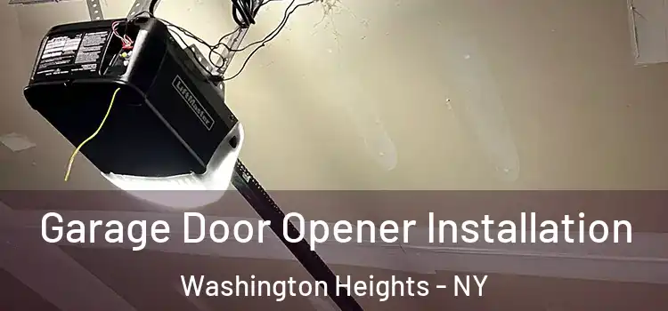  Garage Door Opener Installation Washington Heights - NY