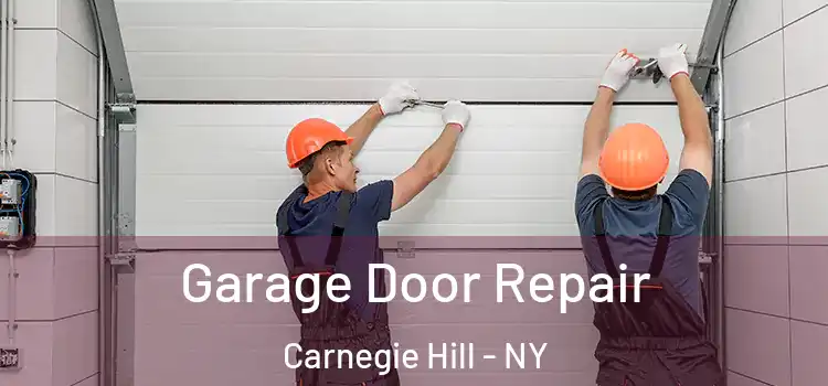  Garage Door Repair Carnegie Hill - NY