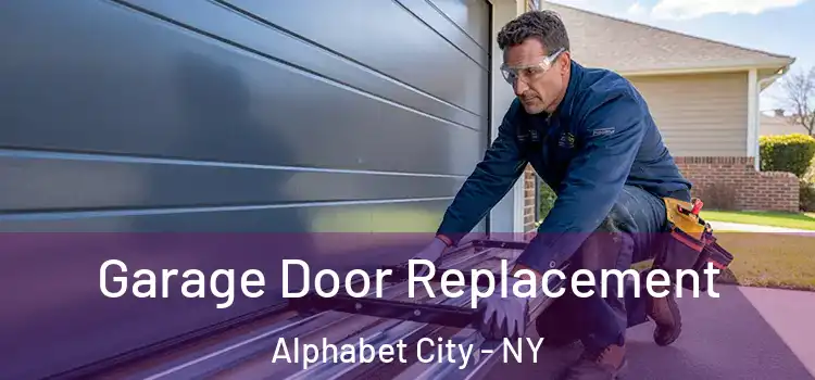  Garage Door Replacement Alphabet City - NY
