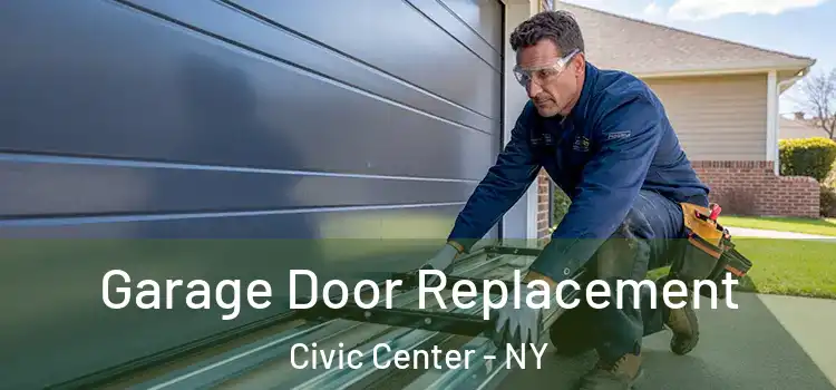  Garage Door Replacement Civic Center - NY