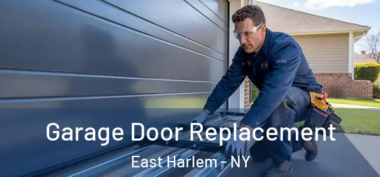  Garage Door Replacement East Harlem - NY