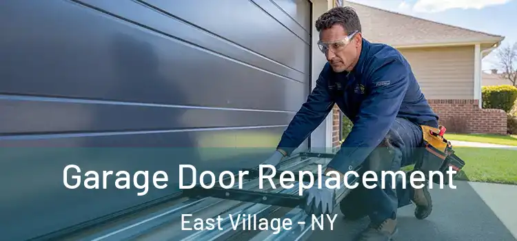  Garage Door Replacement East Village - NY