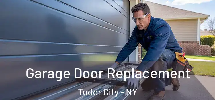  Garage Door Replacement Tudor City - NY