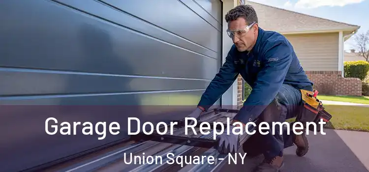  Garage Door Replacement Union Square - NY