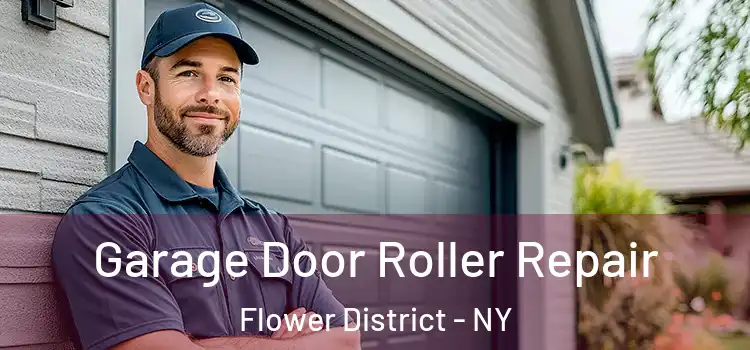  Garage Door Roller Repair Flower District - NY