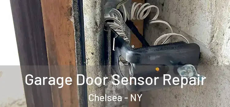 Garage Door Sensor Repair Chelsea - NY