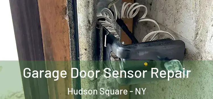 Garage Door Sensor Repair Hudson Square - NY