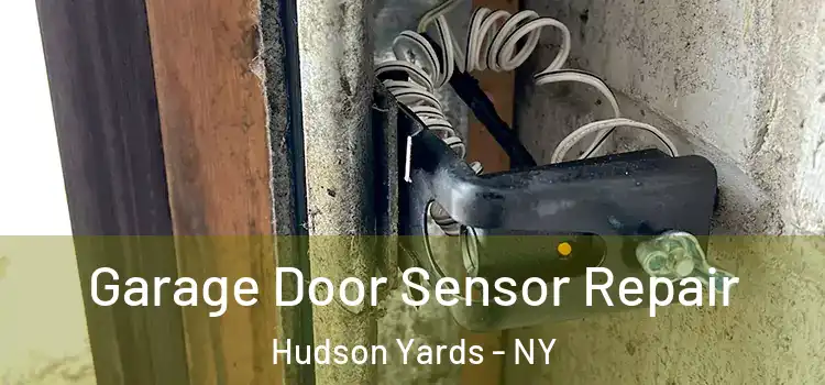Garage Door Sensor Repair Hudson Yards - NY