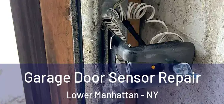  Garage Door Sensor Repair Lower Manhattan - NY