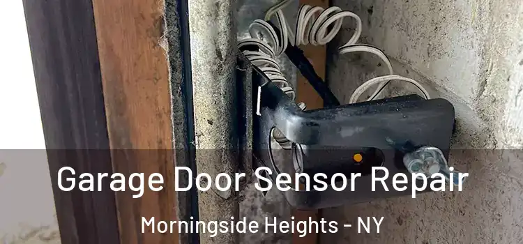 Garage Door Sensor Repair Morningside Heights - NY