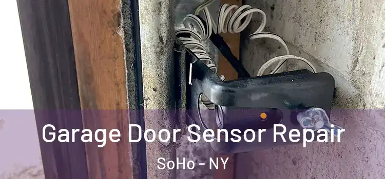 Garage Door Sensor Repair SoHo - NY