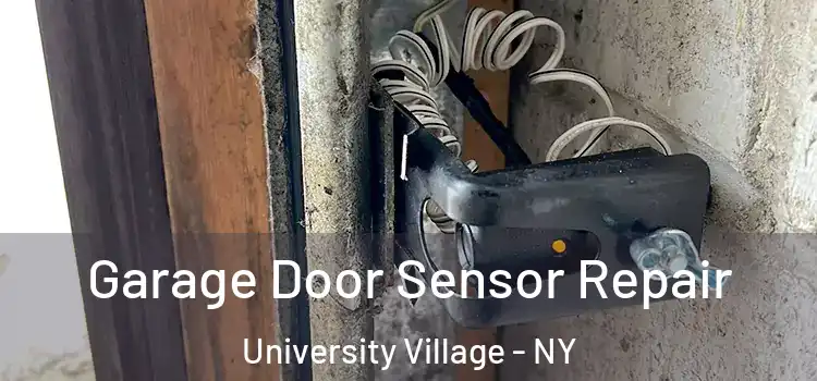 Garage Door Sensor Repair University Village - NY