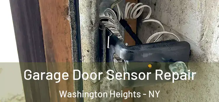 Garage Door Sensor Repair Washington Heights - NY
